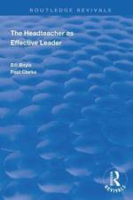 The Headteacher as Effective Leader af Bill Boyle