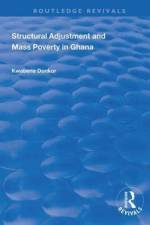 Structural Adjustment and Mass Poverty in Ghana af Kwabena Donkor