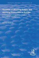 Systems of Housing Supply and Housing Production in Europe af Andrew Golland