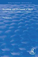 Sociology and the Future of Work af Paul Ransome