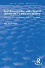 Tariff Determination in the General Equilibrium of a Political Economy af Hom Moorti Pant