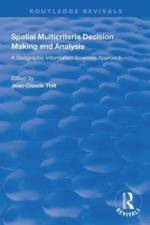 Spatial Multicriteria Decision Making and Analysis