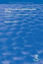 The Future Air Navigation System (FANS) af Vincent P. Galotti