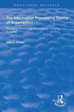 The Information Processing Theory of Organization af John L. Kmetz
