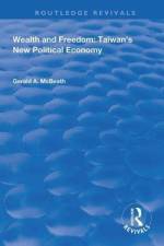 Wealth and Freedom af Gerald A. McBeath