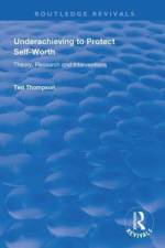 Underachieving to Protect Self-worth af Ted Thompson