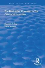 The Restrictive Covenant in the Control of Land Use af Donald L. Sabey
