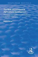 The Role of Livestock in Agricultural Development af Regina Birner