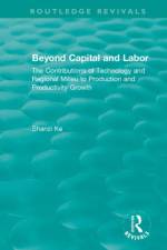 Beyond Capital and Labor af Shanzi Ke