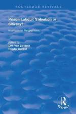Prison Labour: Salvation or Slavery?