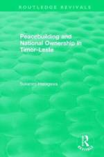 Routledge Revivals: Peacebuilding and National Ownership in Timor-Leste (2013) af Sukehiro Hasegawa