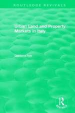 Routledge Revivals: Urban Land and Property Markets in Italy (1996) af Gastone Ave