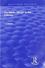 The Asiatic Danger in the Colonies (1907) af L.E. Neame