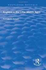 England in the Later Middle Ages af K.H. Vickers