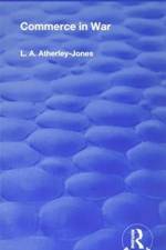Commerce in War af L.A. Atherley-Jones