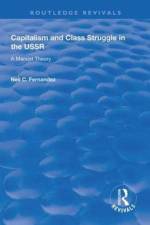 Capitalism and Class Struggle in the USSR af Neil C. Fernandez
