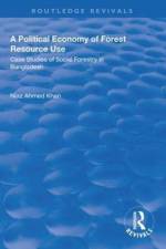 A Political Economy of Forest Resource Use af Niaz Ahmed Khan