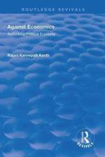 Against Economics af Rajani Kannepalli Kanth