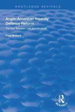Anglo-American Insanity Defence Reform af Faye Boland