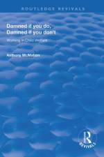 Damned If You Do, Damned If You Don't af Anthony McMahon