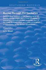 Burma Through the Centuries af J. Stuart