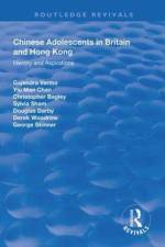 Chinese Adolescents in Britain and Hong Kong af Gajendra Verma