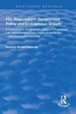 FDI, Regionalism, Government Policy and Endogenous Growth af Anthony Bende-Nabende