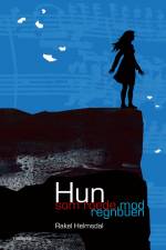 Hun som roede mod regnbuen af Rakel Helmsdal