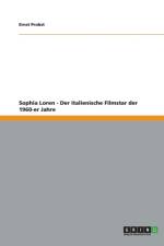 Sophia Loren - Der italienische Filmstar der 1960-er Jahre af Ernst Probst