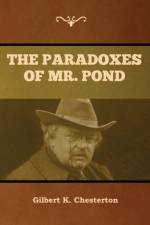 Paradoxes of Mr. Pond af Gilbert K Chesterton