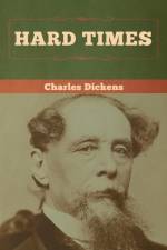 Hard Times af Charles Dickens
