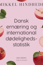 Dansk ernæring og international dødelighedsstatistik af Mikkel Hindhede