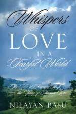 Whispers of Love in a Tearful World af Nilayan Basu