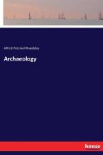 Archaeology af Alfred Percival Maudslay