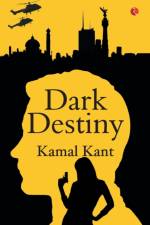 Dark Destiny af Kamal Kant