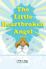 The Little Heartbroken Angel af Philip a Riggs