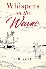 Whispers on the Waves af Kim Mann