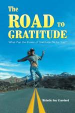 Road to Gratitude af Melodie Sue Crawford