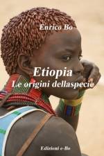 Etiopia - Le origini della specie af Enrico Bo