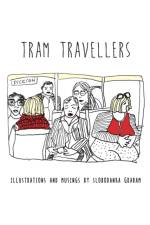 Tram Travellers af Slobodanka Graham
