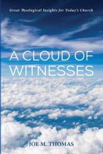 A Cloud of Witnesses af Joe M Thomas