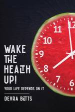 Wake the Health Up! af Devra Betts