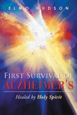 First Survival of Alzheimer's af Elmo Hudson