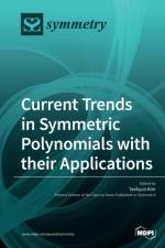 Current Trends in Symmetric Polynomials with their Applications