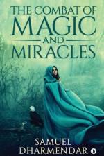 The Combat of Magic and Miracles af Samuel Dharmendar