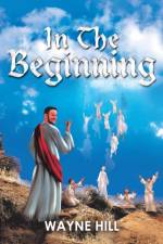 In the Beginning af Wayne Hill