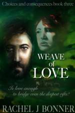 Weave of Love af Rachel J Bonner