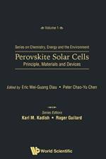 Perovskite Solar Cells: Principle, Materials And Devices