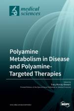Polyamine Metabolism in Disease and Polyamine-Targeted Therapies