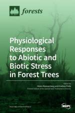 Physiological Responses to Abiotic and Biotic Stress in Forest Trees